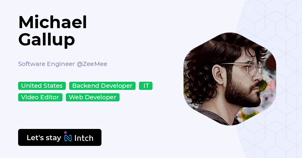 Zeemee Profile Example Michael Gallup - Software Engineer, ZeeMee | Intch