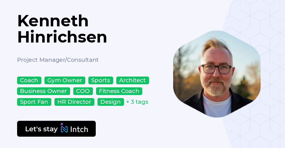 Kenneth Hinrichsen - Project Manager/Consultant, | Intch