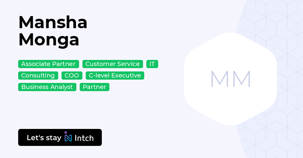 Mansha Monga - | Intch