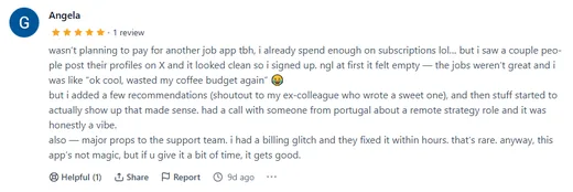 Five-star Product Hunt review by Angela: Intch felt empty at first, but after adding recommendations she got a call about a remote strategy role; support fixed a billing glitch fast.