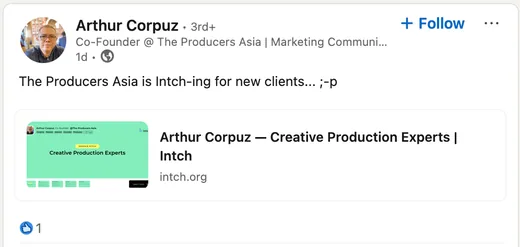 LinkedIn post by Arthur Corpuz, co-founder of The Producers Asia, sharing their Intch service pitch and saying the company is using Intch to find new clients.