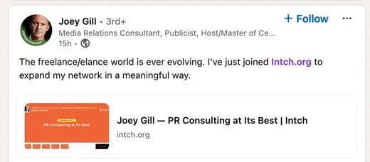 LinkedIn post by publicist Joey Gill saying he joined Intch.org to expand his network in a meaningful way as the freelance world evolves.
