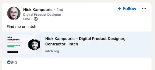LinkedIn post by digital product designer Nick Kampouris sharing his Intch profile and inviting people to find him on Intch.