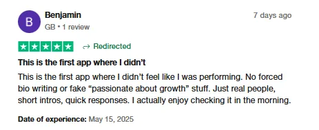 Five-star Trustpilot review by Benjamin saying Intch is the first app where he didn't feel like he was performing: real people, short intros, quick responses.