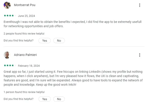 Two Google Play reviews: Montserrat Pou finds Intch very useful for networking and job offers, and Adriano Palmieri praises its clean UX despite a LinkedIn linking hiccup.