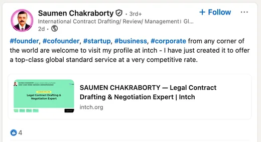 LinkedIn post by Saumen Chakraborty inviting founders and businesses worldwide to visit his new Intch profile, where he offers legal contract drafting services.