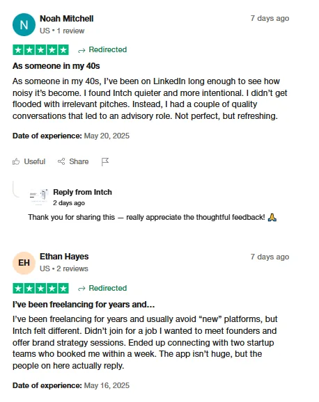 Two Trustpilot reviews: Noah Mitchell found Intch quieter than LinkedIn and landed an advisory role; freelancer Ethan Hayes was booked by two startup teams within a week.