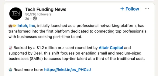 LinkedIn post by Tech Funding News reporting that Intch pivoted to connecting top professionals with businesses seeking part-time talent, backed by a $1.2 million pre-seed round.