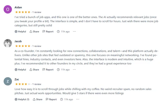 Three Product Hunt reviews: Aidan says Intch's AI recommends relevant jobs, Jacob, a co-founder, found hires, contacts and investors, and Zac enjoys spam-free job browsing.